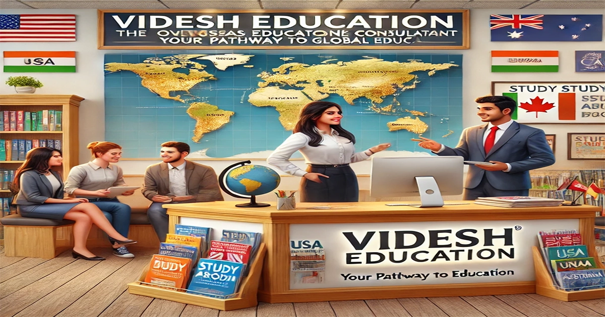 Videsh Education: Best Overseas Educational Consultants in India for Study Abroad Success